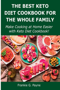 The Best Keto Diet Cookbook for the Whole Family