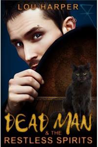 Dead Man and the Restless Spirits