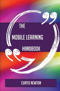 The Mobile Learning Handbook - Everything You Need to Know about Mobile Learning