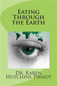 Eating Through the Earth