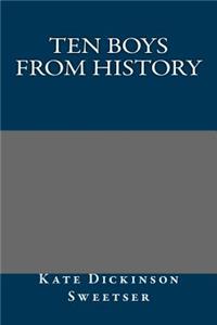 Ten Boys from History