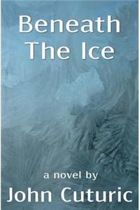 Beneath The Ice