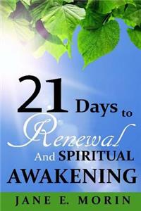 21 Days to Renewal and Spiritual Awakening