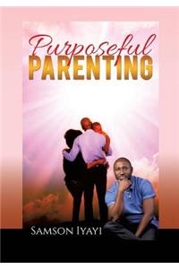 Purposeful Parenting