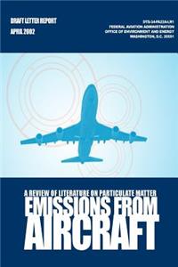 Review of Literature on Particulate Matter Emissions From Aircraft