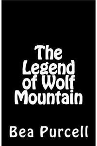 The Legend of Wolf Mountain