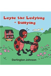 Layla the Ladybug - Bullying