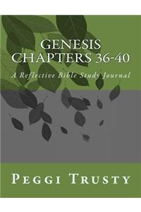 Genesis, Chapters 36-40