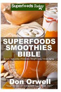 Superfoods Smoothies Bible