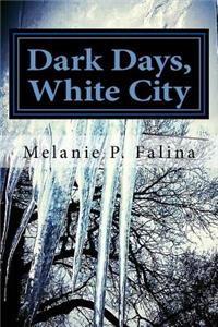 Dark Days, White City