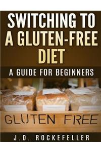 Switching to a Gluten-Free Diet