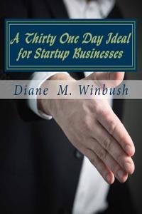 A Thirty One Day Ideal for Startup Businesses