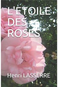 L'Etoile Des Roses