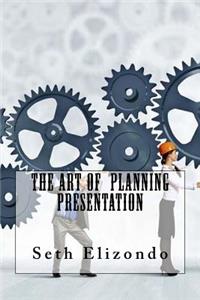 The Art Of Planning Presentation