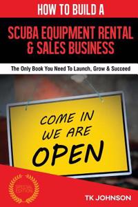 How to Build a Scuba Equipment Rental & Sales Business (Special Edition)
