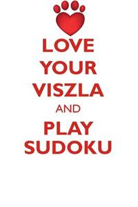 Love Your Viszla and Play Sudoku Hungarian Wirehaired Pointing Dog Sudoku Level 1 of 15