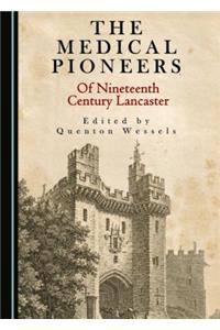 Medical Pioneers of Nineteenth Century Lancaster