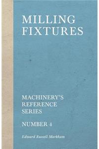 Milling Fixtures - Machinery's Reference Series - Number 4