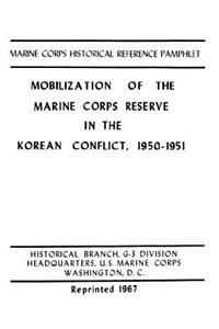 Mobilization of the Marine Corps Reserve in the Korean Conflict, 1950-1951