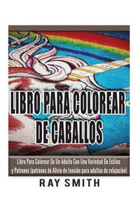 Libro Para Colorear De Caballos