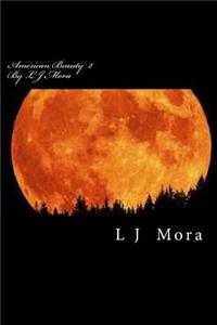 American Beauty II by L.J.Mora