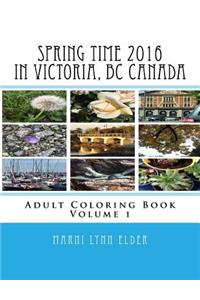 Spring Time in Victoria, BC Canada