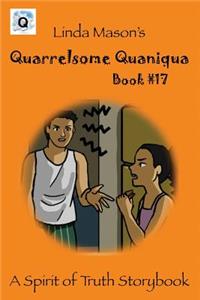 Quarrelsome Quaniqua