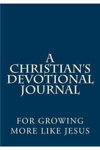 A Christian's Devotional Journal for Growing More Like Jesus