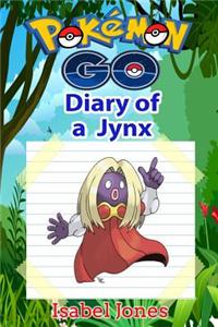 Pokemon Go: Diary of a Jynx(unofficial Pokemon Book)