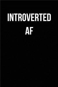 Introverted AF
