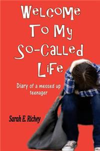 Welcome To My So-Called Life