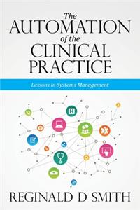 The Automation of the Clinical Practice