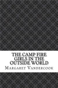The Camp Fire Girls in the Outside World
