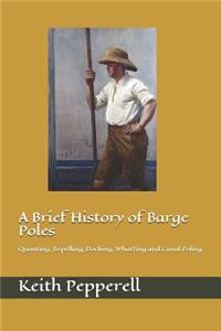 A Brief History of Barge Poles