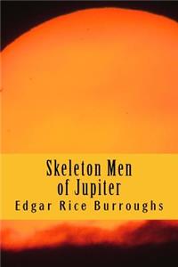 Skeleton Men of Jupiter