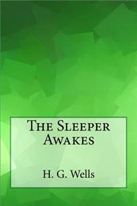The Sleeper Awakes