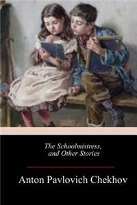 Schoolmistress, and Other Stories
