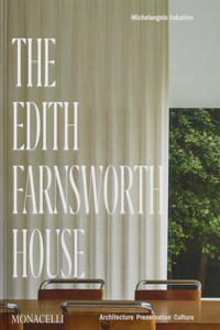 The Edith Farnsworth House