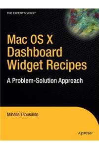 Mac OS X Dashboard Widget Recipes: A Problem-Solution Approach