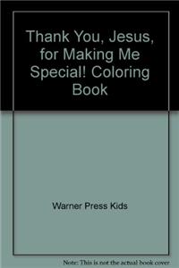 Thank You, Jesus, for Making Me Special! Coloring Book