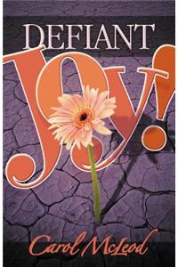 Defiant Joy!