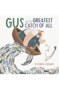 Gus and the Greatest Catch of All