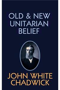 Old and New Unitarian Belief