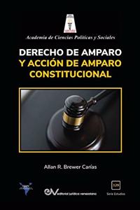 Derecho de Amparo Y Acción de Amparo Constitucional