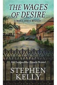 The Wages of Desire: A World War II Mystery