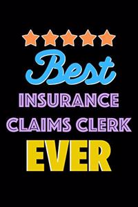 Best Insurance Claims Clerk Evers Notebook - Insurance Claims Clerk Funny Gift