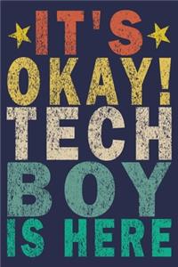 It's Okay! Tech Boy Is Here