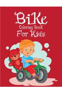 Bike Coloring Book For Kids: Amazing Bike Coloring Book For Kids Learn Coloring Book Best Gift Idea For Kids
