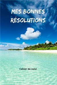 Mes bonnes Résolutions cahier de suivi