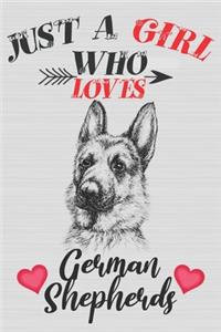 Just A Girl Who Loves German Shepherds
